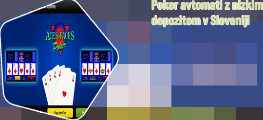 Poker avtomati z nizkimi vložki slovenija
